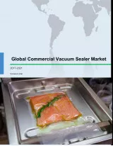 Global Commercial Vacuum Sealer Market 2017-2021